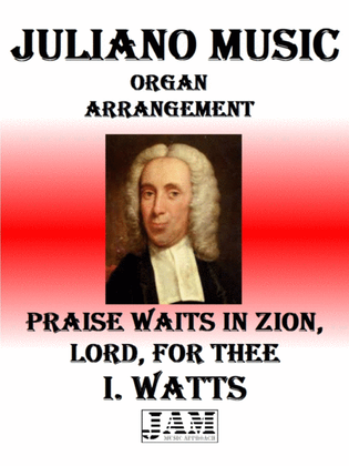 PRAISE WAITS IN ZION, LORD, FOR THEE - I. WATTS (HYMN - EASY ORGAN)