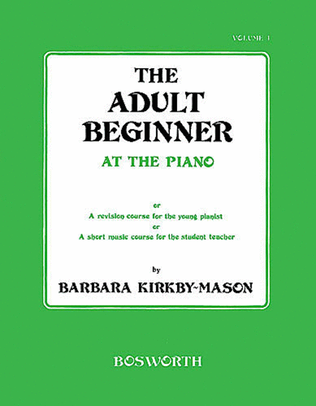 Book cover for The Adult Beginner At The Piano Volume 1