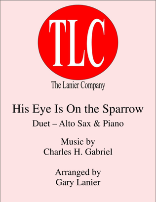 Book cover for HIS EYE IS ON THE SPARROW (Duet – Alto Sax and Piano/Score and Parts)