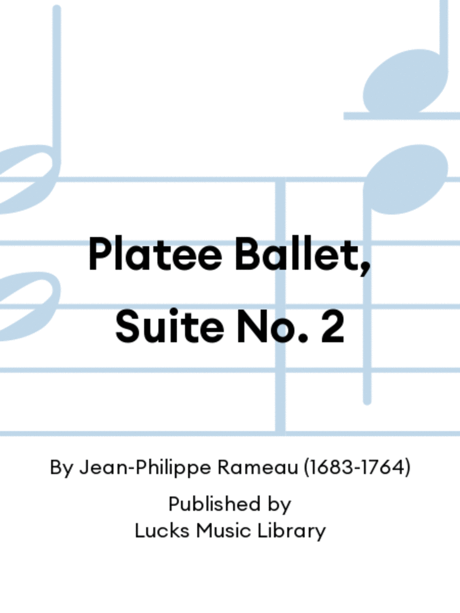 Platee Ballet, Suite No. 2