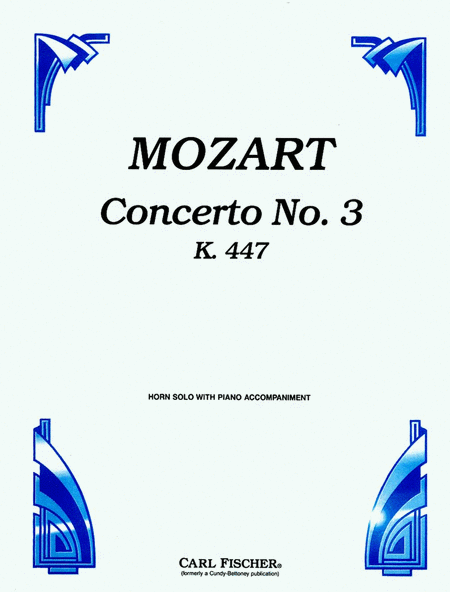 Wolfgang Amadeus Mozart : Concerto No. 3, K. 447