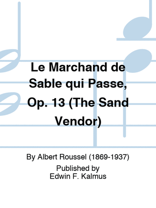 Le Marchand de Sable qui Passe, Op. 13 (The Sand Vendor)