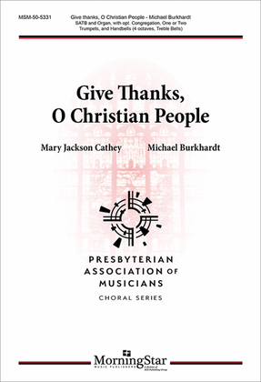Book cover for Give Thanks, O Christian People (Choral Score)