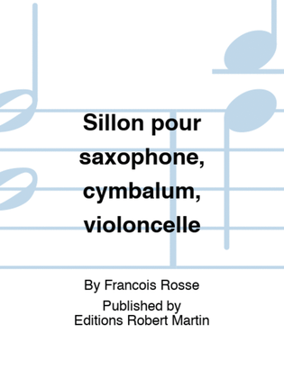 Sillon pour saxophone, cymbalum, violoncelle