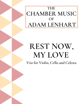 Rest Now, My Love (Trio for Violin, Cello and Celesta)