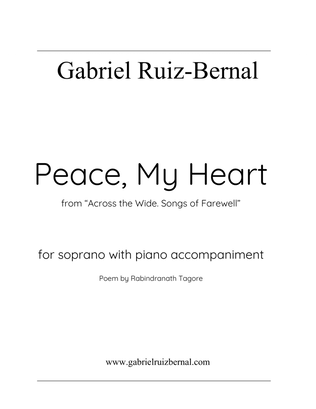 PEACE, MY HEART, from "Across the Wide" for soprano and piano