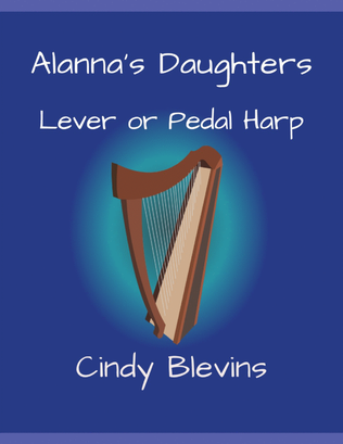Alanna's Daughters, original solo for Lever or Pedal Harp