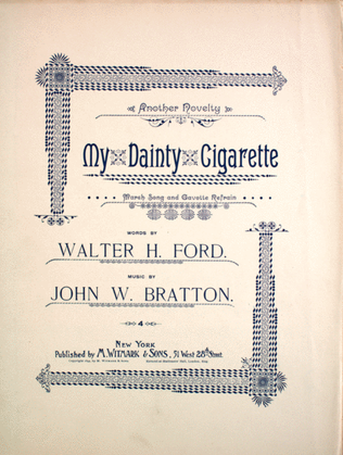 Another Novelty. My Dainty Cigarette. March Song and Gavotte Refrain
