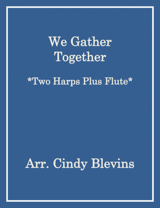 Book cover for We Gather Together, for Two Harps Plus Flute