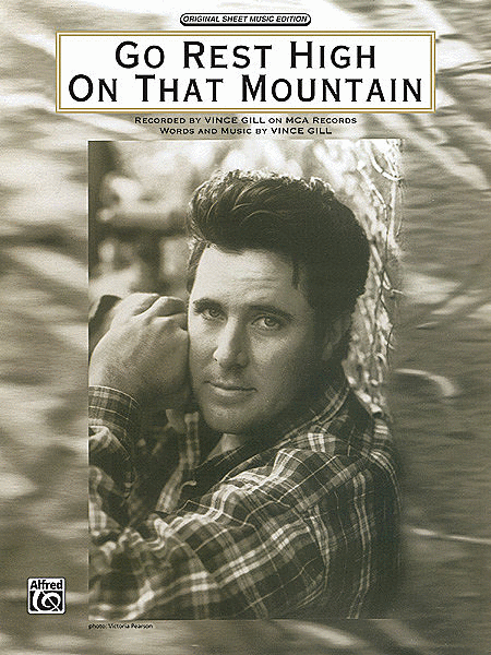 Vince Gill: Go Rest High On That Mountain