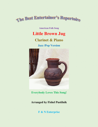 "Little Brown Jug" for Clarinet and Piano (with Improvisation)