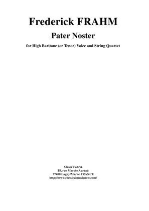 Frederick Frahm: "Pater Noster" ("Our Father") for high baritone (or tenor) and string quartet