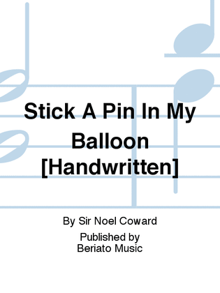 Stick A Pin In My Balloon [Handwritten]