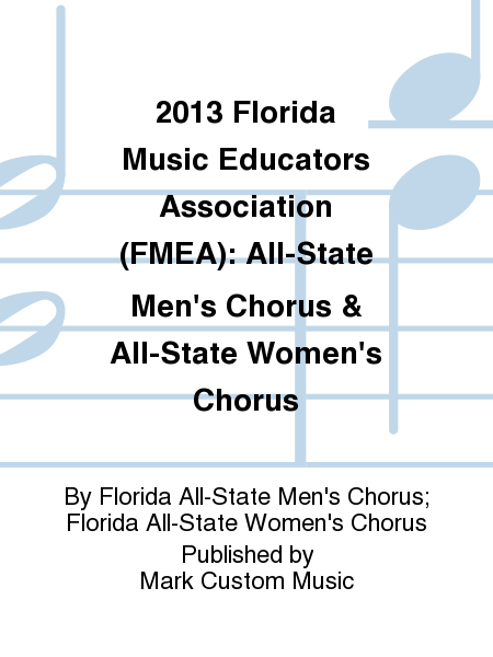 2013 Florida Music Educators Association (FMEA): All-State Men