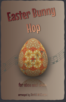 The Easter Bunny Hop, for Oboe and Violin Duet