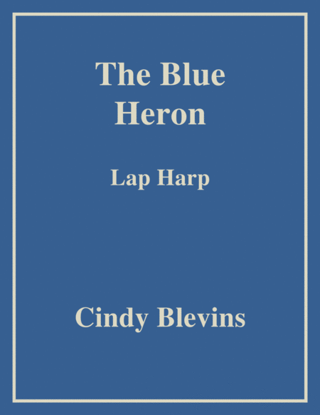 The Blue Heron, original solo for Lap Harp image number null