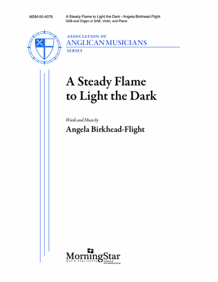 Book cover for A Steady Flame to Light the Dark (Downloadable Choral Score)