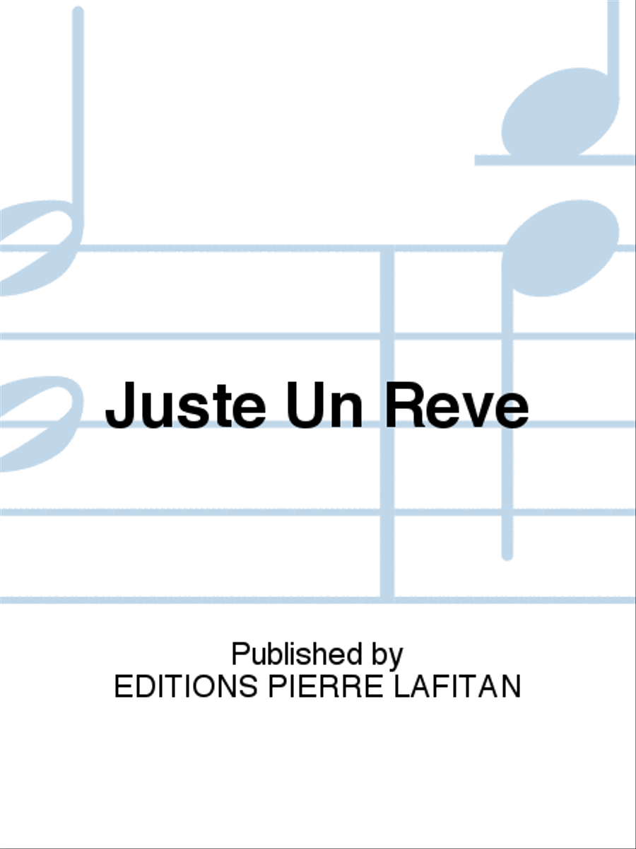 Juste Un Rêve