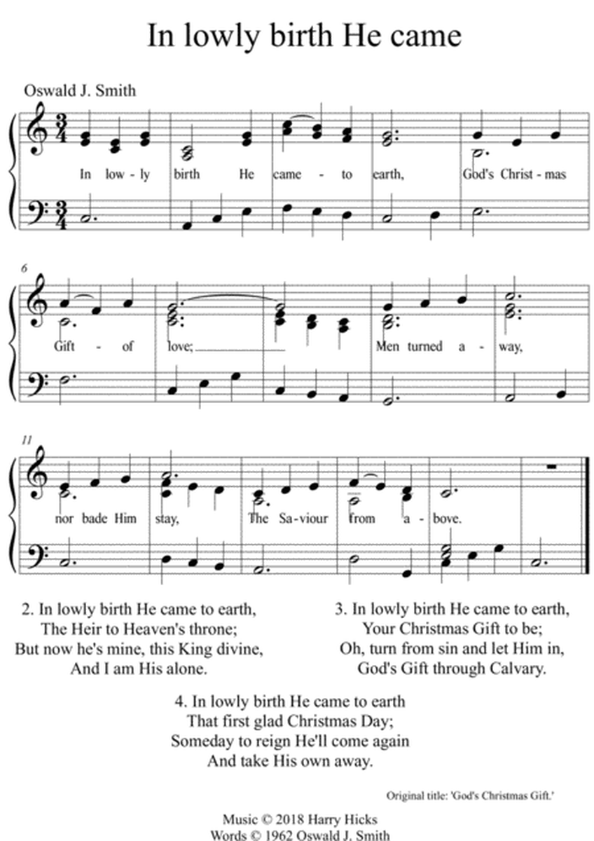 In lowly birth He came. A new tune to a wonderful Oswald Smith poem.