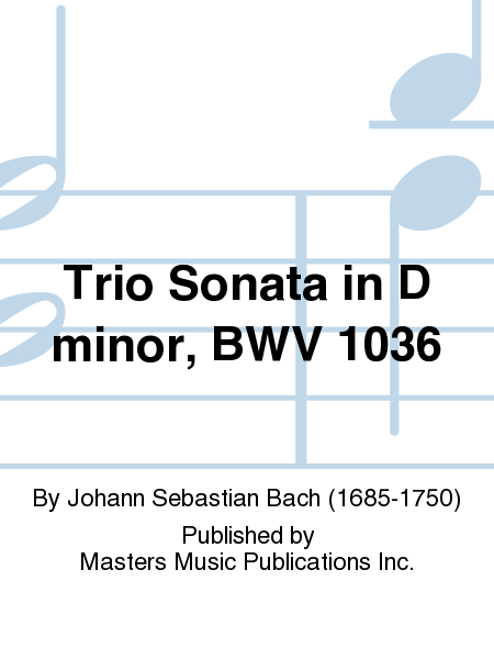 Trio Sonata in D minor, BWV 1036