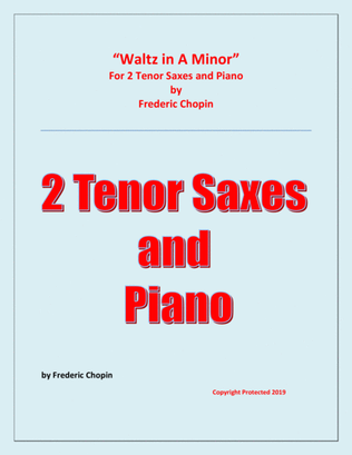 Waltz in A Minor (Chopin) - 2 Tenor Saxophones and Piano - Chamber music