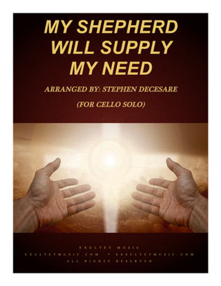Book cover for My Shepherd Will Supply My Need (for Cello solo and Piano)