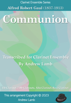 Communion (by A.R Gaul, arr for Clarinet Ensemble)