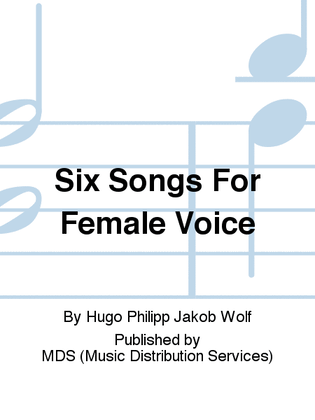 Six Songs for Female Voice