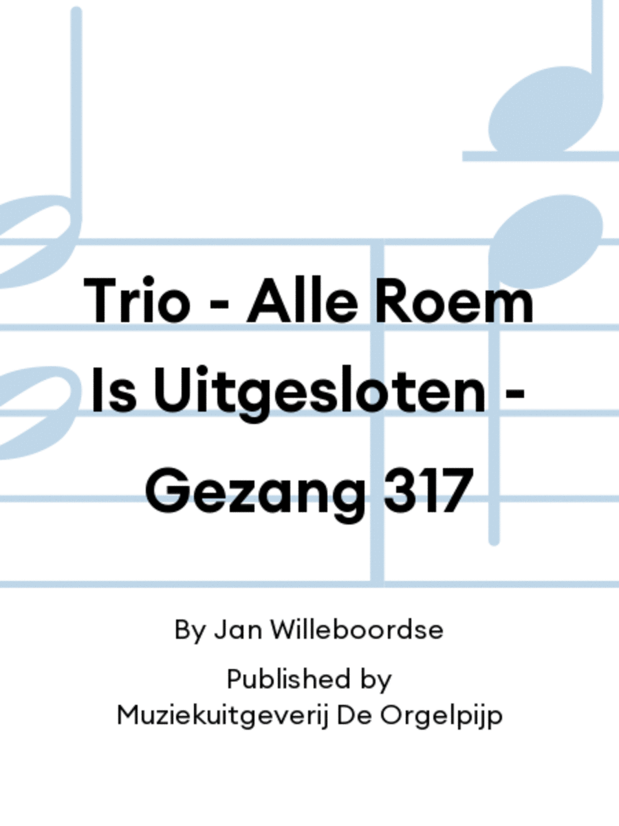 Trio - Alle Roem Is Uitgesloten - Gezang 317 Organ scores gallery preview page 1