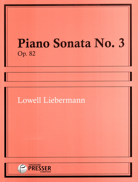 Lowell Liebermann : Piano Sonata No. 3