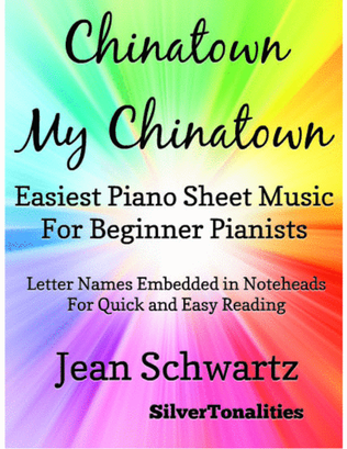 Chinatown My Chinatown Easiest Piano Sheet Music for Beginner Pianists