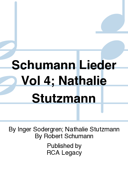 Schumann Lieder Vol 4; Nathalie Stutzmann