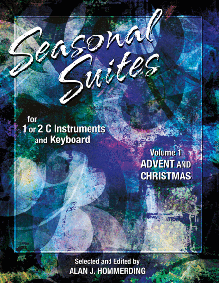 Seasonal Suites Vol 1: Advent and Christmas