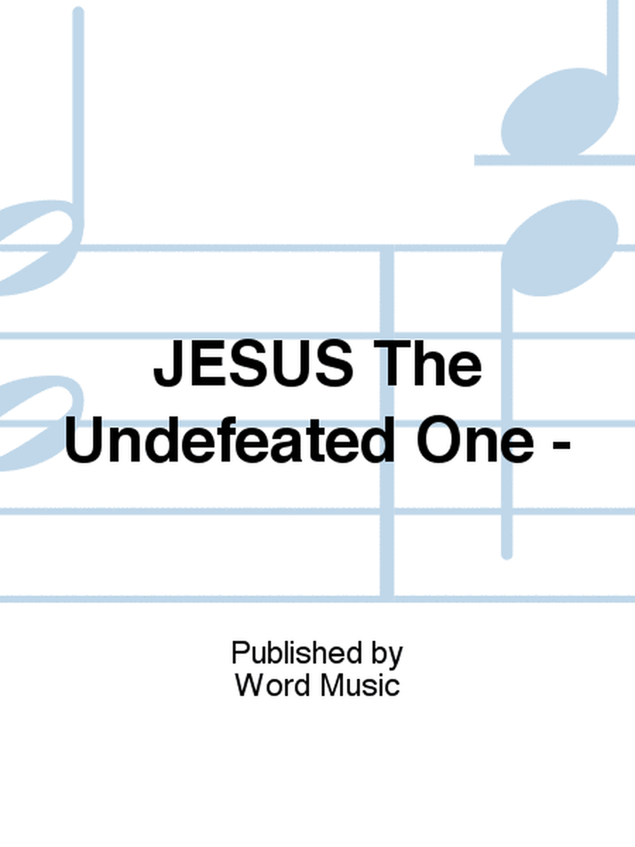JESUS The Undefeated One -