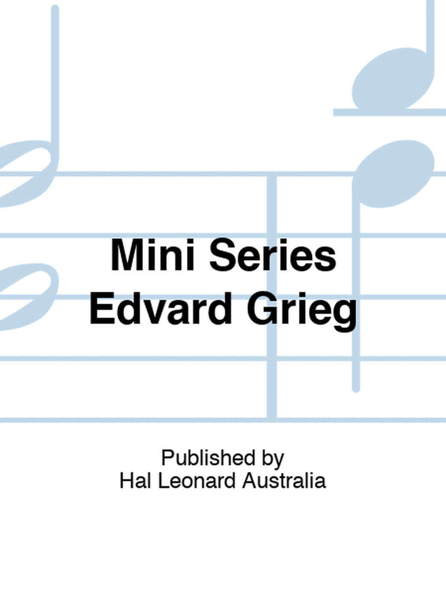 Mini Series Edvard Grieg