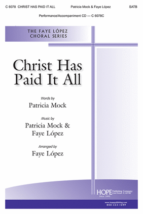 Christ Has Paid It All-SATB