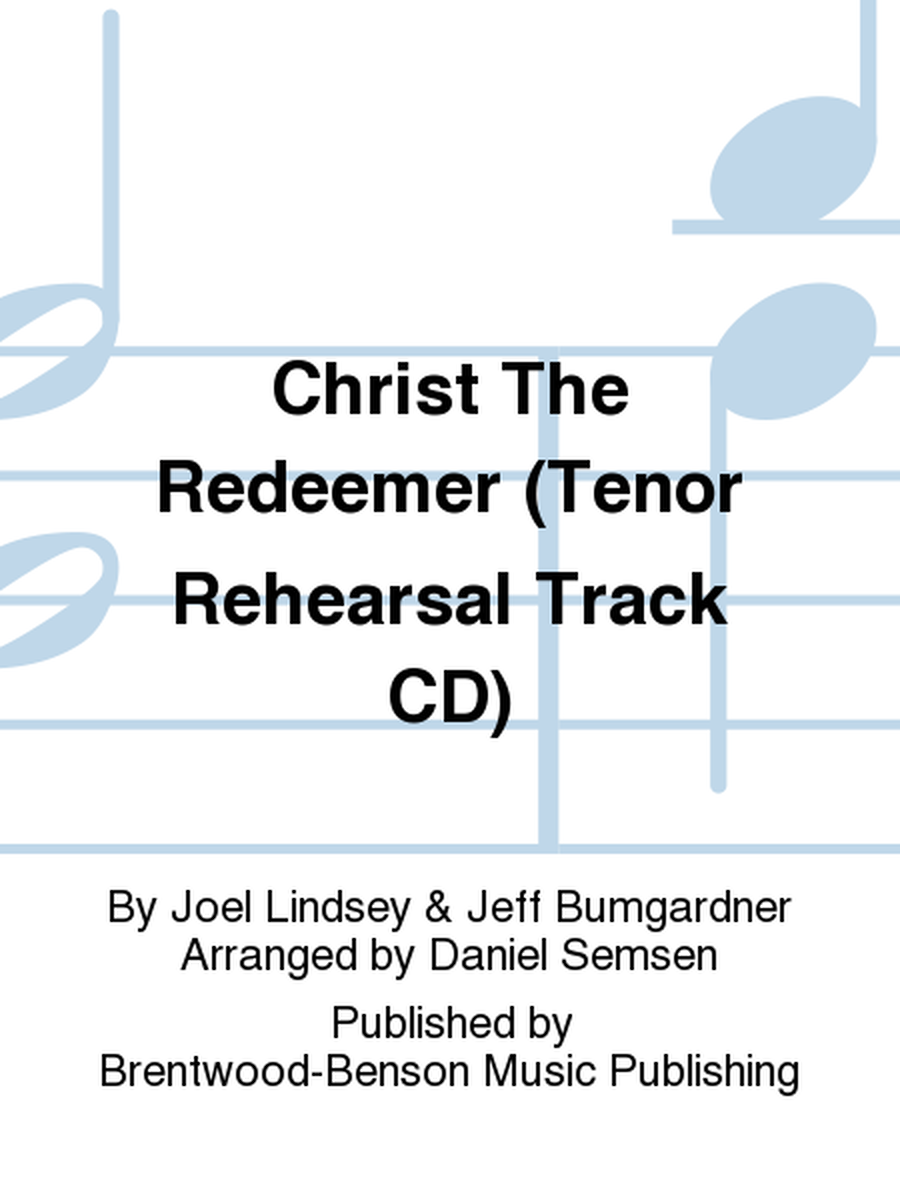 Christ The Redeemer (Tenor Rehearsal Track CD)
