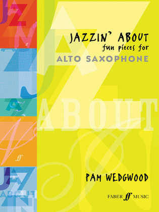 Book cover for Jazzin' About -- Fun Pieces for Alto Saxophone