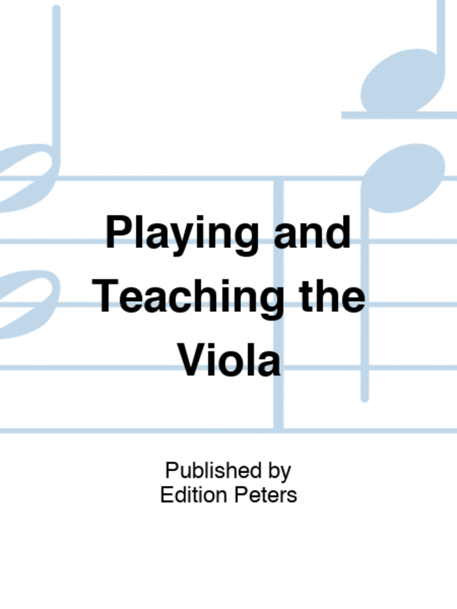 Playing and Teaching the Viola