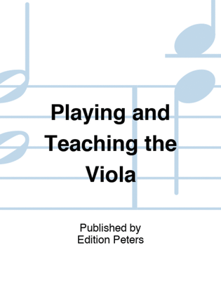 Book cover for Playing and Teaching the Viola