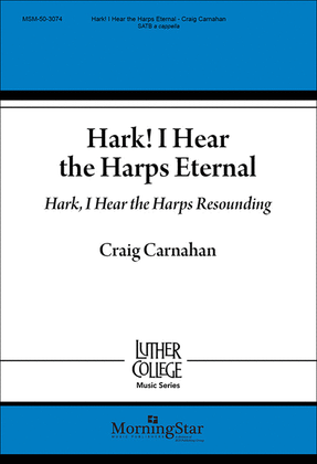 Book cover for Hark! I Hear the Harps Eternal / Hark, I Hear the Harps Resounding