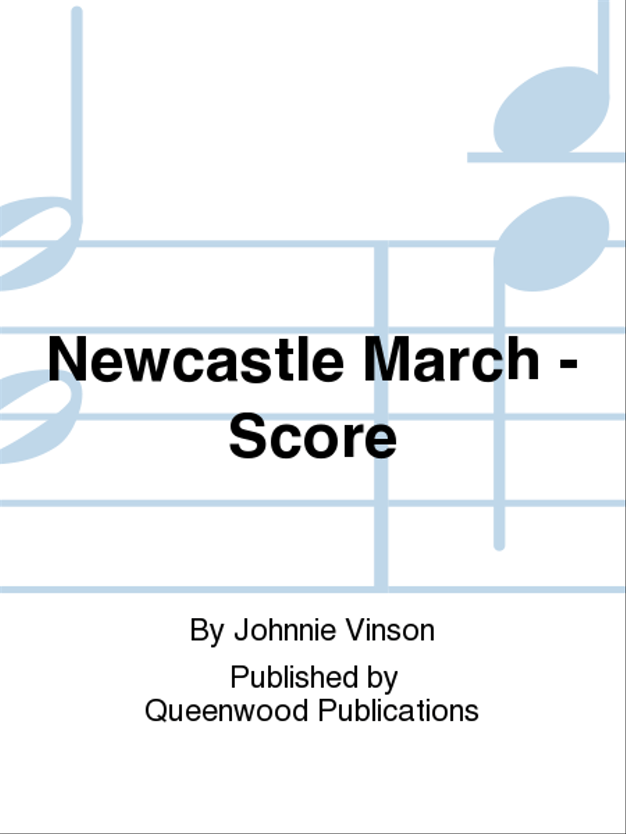 Newcastle March - Score Newcastle March - Score Concert Band scores gallery preview page 1