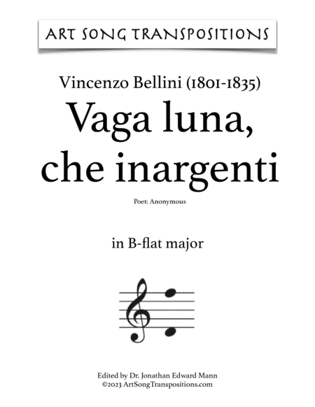 BELLINI: Vaga luna, che inargenti (transposed to B major, B-flat major, and A major)
