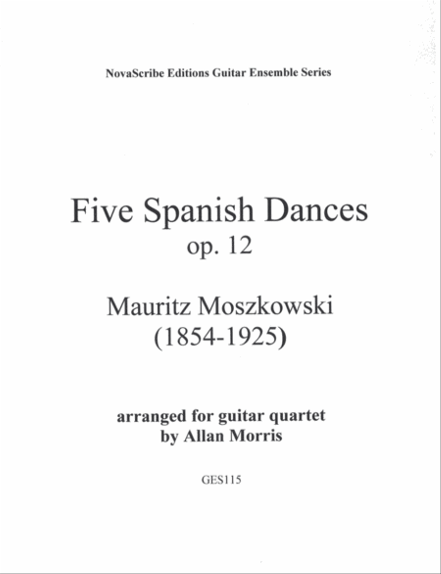 Five Spanish Dances op. 12 arr. for guitar quartet