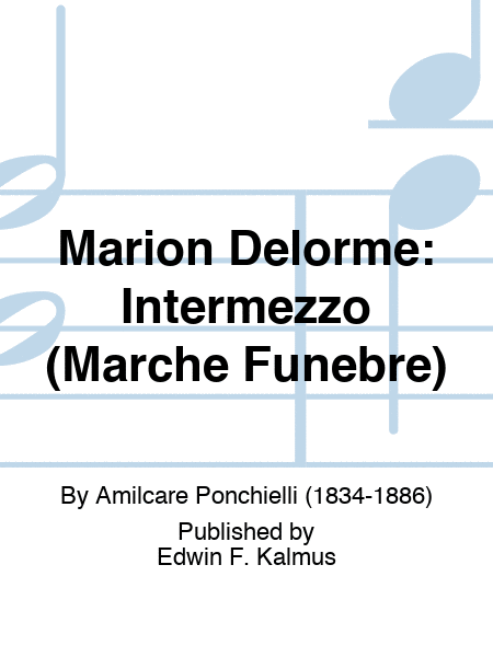 Marion Delorme: Intermezzo (Marche Funebre)