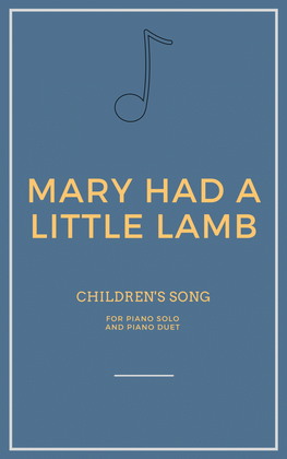 Mary Had A Little Lamb for Piano Solo and Piano Duet