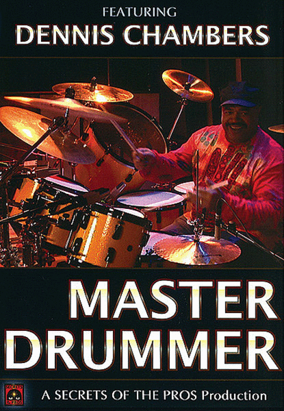 Master Drummer Featuring Dennis Chambers