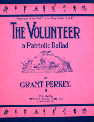 The Volunteer. A Patriotic Ballad