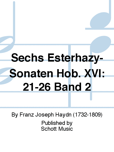 Sechs Esterhazy-Sonaten Hob. XVI: 21-26 Band 2