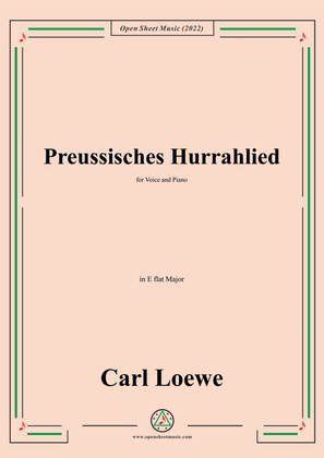 Loewe-Preussisches Hurrahlied,in E flat Major,for Voice and Piano